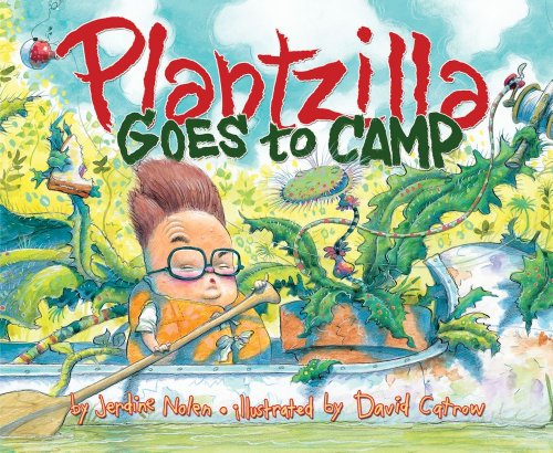 Plantzilla Goes to Camp (Paula Wiseman Books)