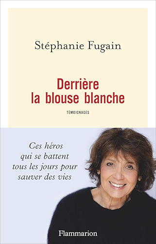 Download Derrière la blouse blanche (Documents, témoignages  et essais d’actualité) PDF