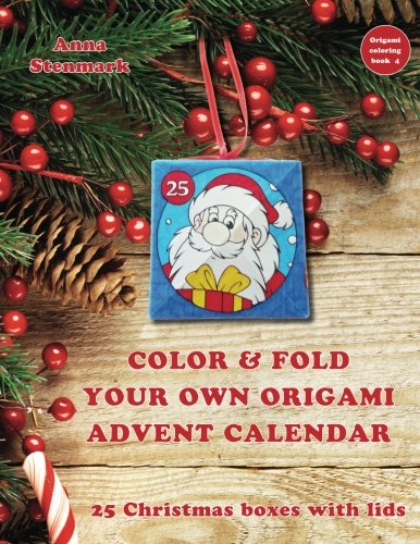 Color & fold your own origami advent calendar - 25 Christmas boxes with lids: US edition (Origami coloring book) (Volume 4)