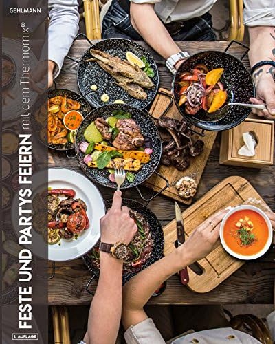 Feste und Partys feiern mit dem Thermomix® (German Edition)