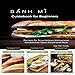 Banh Mi Guidebook for Beginners: Recipes for Scrumptious Vietnamese Sandwiches - Open Faced and More by 