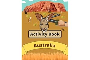 Australia Activity Book for Kids Ages 6-10 & Older: Enjoy Coloring, Word Search, Maze, Crossword, & Much More! (All Around The World Activity Books for Kids)