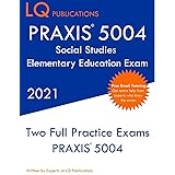 Praxis 5004 Social Studies Elementary Education Exam Two Full Practice Exams Praxis 5004 Publications Lq 9781096222354 Amazon Com Books