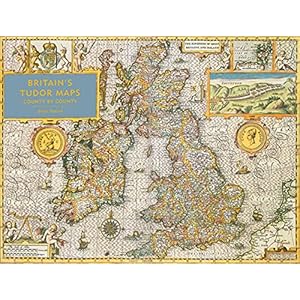 Britain’s Tudor Maps: County by County Hardcover – 13 oktober 2016