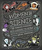 Women in Science: 50 Fearless Pioneers Who Changed the World