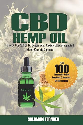 Download CBD Hemp Oil: How to use CBD oil for cancer pain, anxiety, fibromyalgia and other chronic diseases PDF