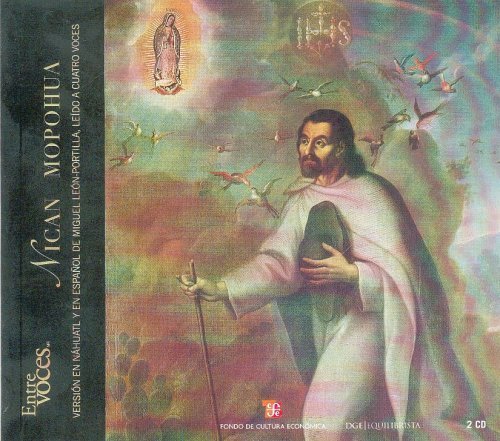 Nican mopohua. Le??do a cuatro voces (Entre Voces) (Spanish Edition) by Le??n-Portilla Miguel (2009-05-29)