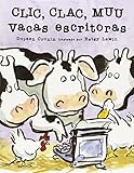 Clic Clac Muu Vacas Escritoras (Spanish Edition)