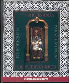 Muestra de Artesania de Puerto Rico: Artesanía Puertorriqueña: Amazon