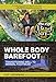 Whole Body Barefoot: Transitioning Well to Minimal Footwear