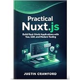Practical Nuxt.js: Build Real-World Applications with Vue, SSR, and Modern Tooling