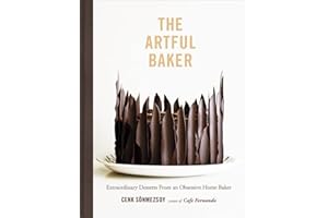 The Artful Baker: Extraordinary Desserts From an Obsessive Home Baker