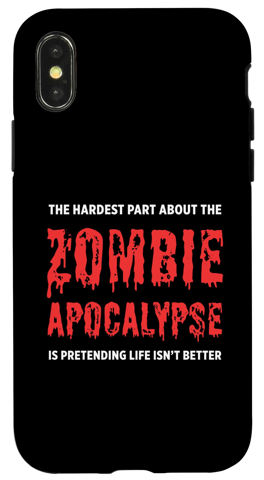 iPhone X/XS The Hardest Part About The Zombie Apocalypse Funny Zombies Case — image 1
