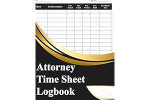 Attorney Time Sheet Logbook: Law Firm Journal For Lawyers And Attorneys To Track And Record Billable Hours