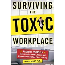 Surviving the Toxic Workplace: Protect Yourself Against Coworkers ...