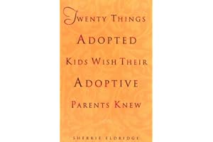 Twenty Things Adopted Kids Wish Their Adoptive Parents Knew