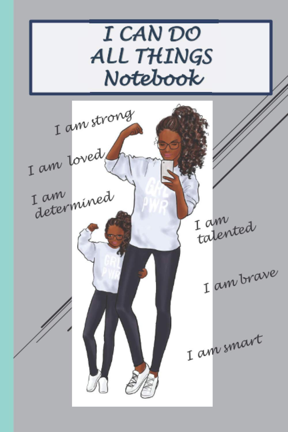 I Can Do All Things Notebook: I Can Do All Things Notebook