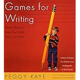 Games for Writing: Playful Ways to Help Your Child Learn to Write
