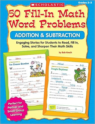 50 fill in math word problems addition subtraction engaging story problems for students to read fill in solve and sharpen their math skills krech bob novelli joan 9780545074810 books amazon