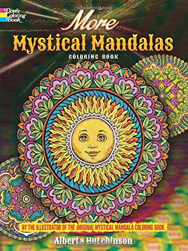 More Mystical Mandalas Coloring Book: by the Illustrator of the Original Mystical Mandala Coloring Book (Dover Design Coloring Books)