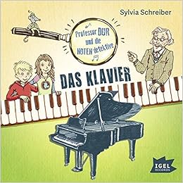 Prof Dur Und Die Notendetektive Das Klavier Amazon De Sylvia Schreiber Bucher