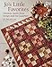 Jo's Little Favorites: Timeless Quilts from Scraps and Fat Quarters