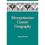 Mesopotamian Cosmic Geography (Mesopotamian Civilizations)
