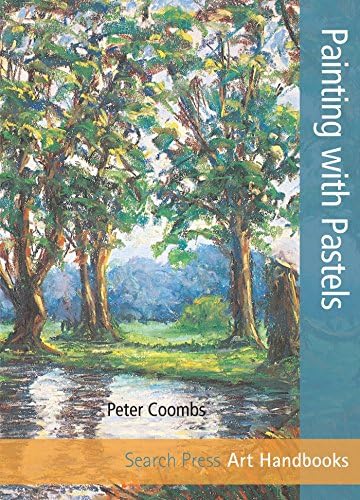 Painting with Pastels (Art Handbooks)