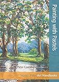 Art Handbooks: Painting with Pastels Art Handbooks: Painting with Pastels