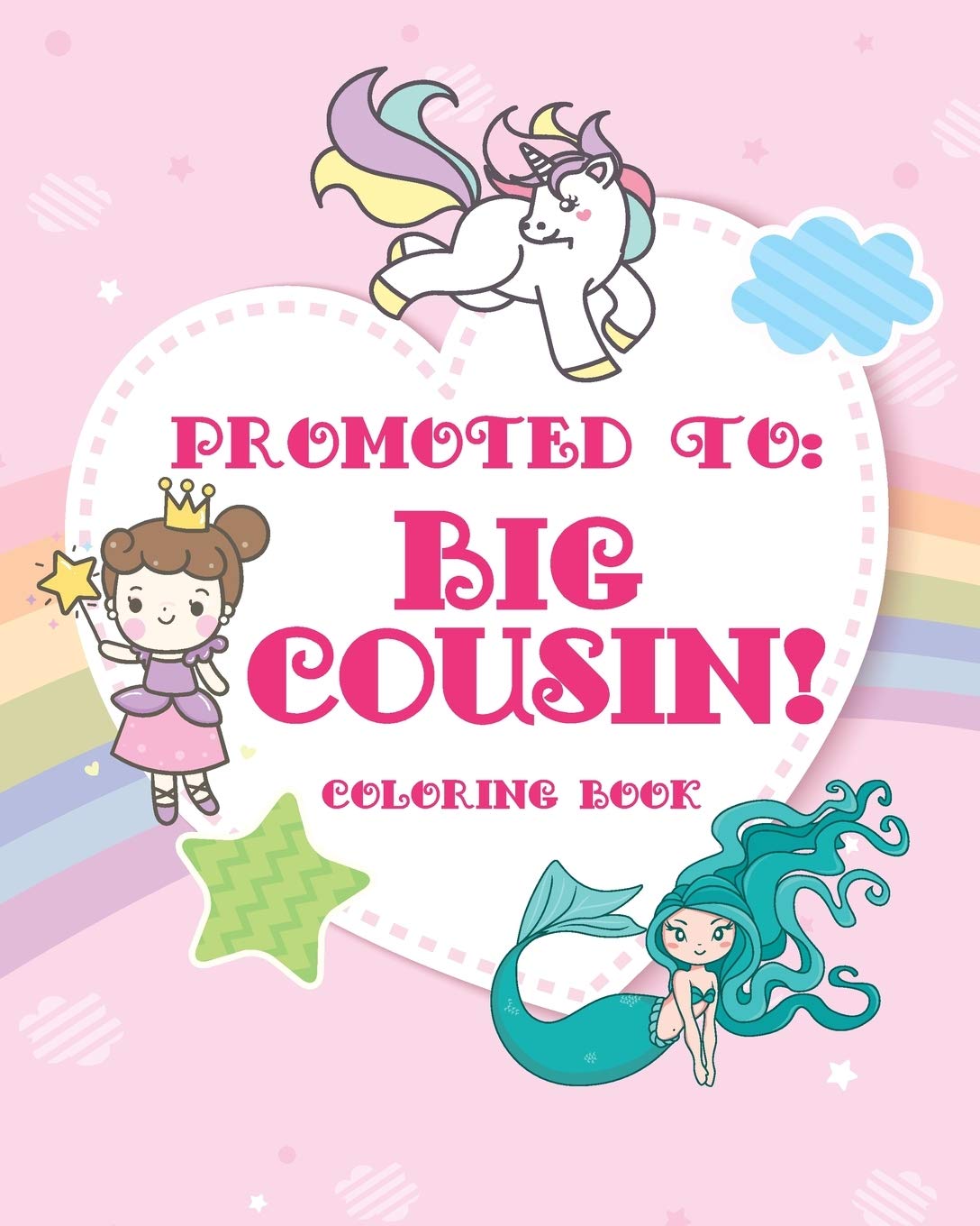 Big Cousin Coloring Book A Big Cousin Color Book With Unicorns Fairies And Mermaids New Big Cousin Gifts For Little Girls Age 4 Year Old To Age 6 Book Promoted