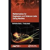 Mathematics for Engineers and Science Labs Using Maxima