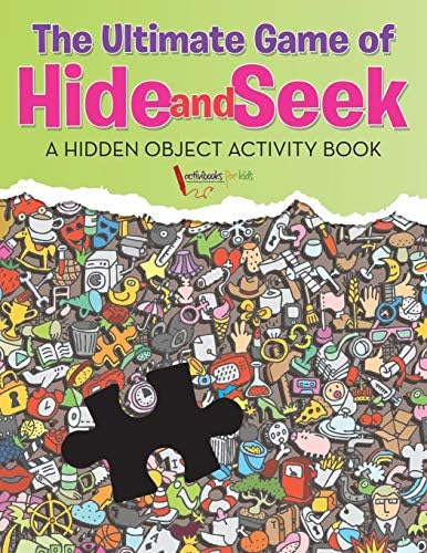 The Ultimate Game of Hide and Seek. A Hidden Object Activity Book Paperback โ May 25, 2016