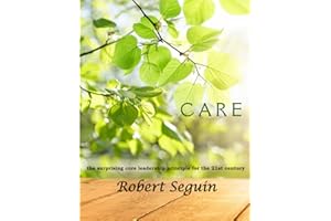 CARE: The surprising core leadership principle of the 21st century
