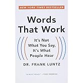 Words That Work: It's Not What You Say, It's What People Hear