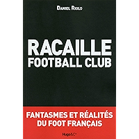 Racaille football club (Hors collection) (French Edition) book cover Racaille football club (Hors collection) (French Edition) book cover