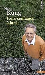 Faire confiance à la vie