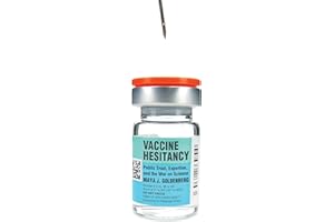 Vaccine Hesitancy: Public Trust, Expertise, and the War on Science