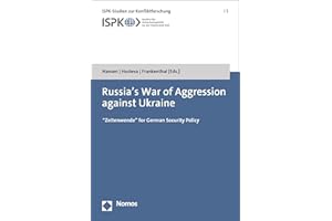 Russia's War of Aggression against Ukraine: “Zeitenwende“ for German Security Policy (ISPK-Studien zur Konfliktforschung Book