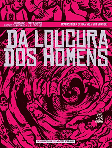 Livro Da Loucura dos homens HQ Tragicomédia de uma vida sem sentido
