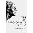 Stoic Philosophy of Seneca: Essays and Letters