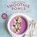 Superfood Smoothie Bowls: Delicious, Satisfying, Protein-Packed Blends that Boost Energy and Burn Fa by Daniella Chace