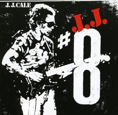 #8 (Jj Cale Best Of)