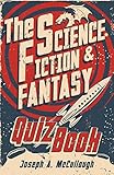 The Science-Fiction & Fantasy Quiz Book (Open Book Adventures) by Joseph McCullough