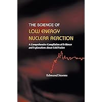 SCIENCE OF LOW ENERGY NUCLEAR REACTION, THE: A COMPREHENSIVE