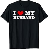 I Love My Husband, I Heart My Husband T-Shirt