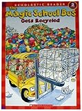 The Magic School Bus Gets Recycled (Scholastic Reader, Level 2)