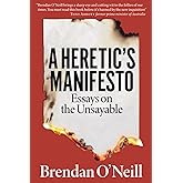 Heretic's Manifesto