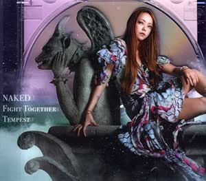 Namie Amuro - Naked/Fight TogetheTempest - Amazon.com Music