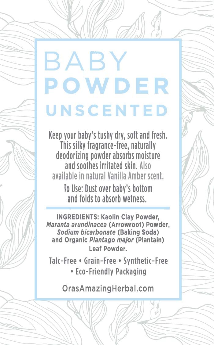 Unscented Talc-Free Baby Powder, No Cornstarch, Talc, Synthetic Fragrance Free, Made with Arrowroot, Clay and Plantain Leaf, Ora’s Amazing Herbal