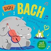 Baby Bach: A Classical Music Sound Book (With 6 Magical Melodies)